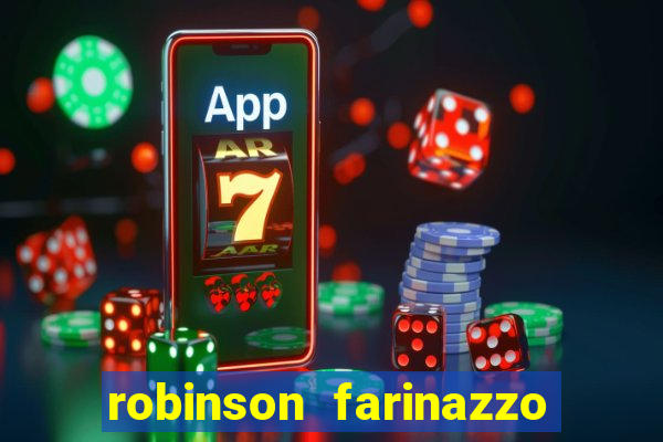 robinson farinazzo biografia wikipedia